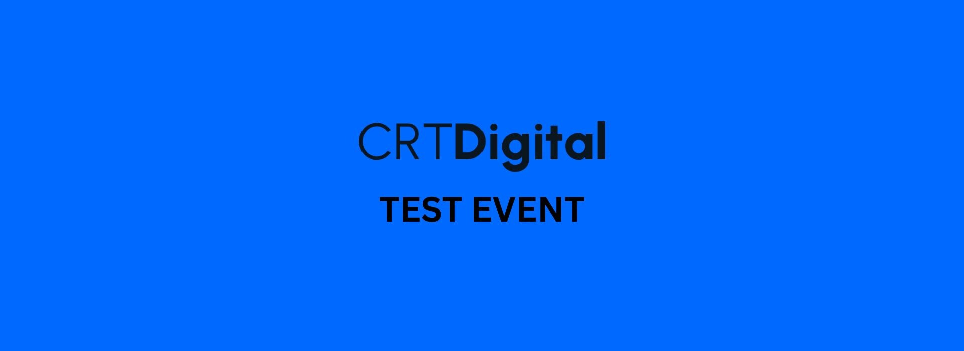CRT Digital Test Event